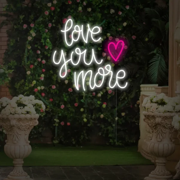 Love You More Heart Neon Sign