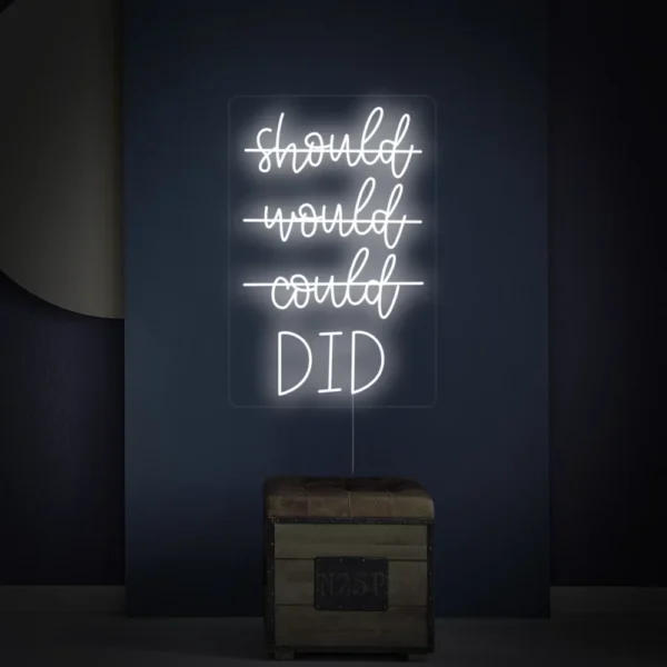Should Would Could Did Neon Sign