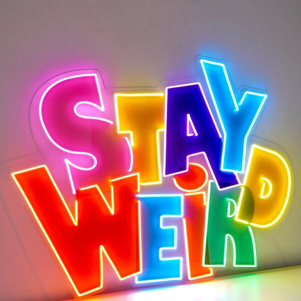Stay Weird Led Neon Acrylic Artwork - Image 3
